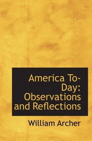 America To-Day: Observations and Reflections