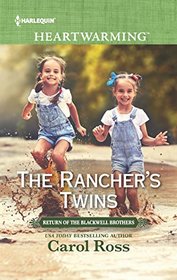 The Rancher's Twins (Return of the Blackwell Brothers, Bk 1) (Harlequin Heartwarming, No 243) (Larger Print)