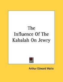 The Influence Of The Kabalah On Jewry
