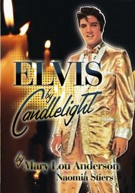 Elvis by Candlelight: Memories by Candlelight