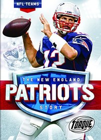 The New England Patriots Story (NFL Teams)