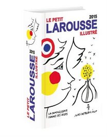 Petit Larousse illustr : Edition 2015 (French Edition)
