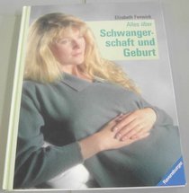 Alles uber Schwangerschaft und Geburt: (Ravensburger Ratgeber Familie)