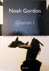 Chaman I: Nueva Novela Historica