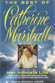 The Best of Catherine Marshall: Her Intimate Life