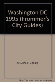 Frommer's Comprehensive Travel Guide Washington, D.C '95 (Frommer's City Guides)