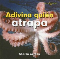 Adivina Quien Atrapa/ Guess Who Grabs (Bookworms) (Spanish Edition)