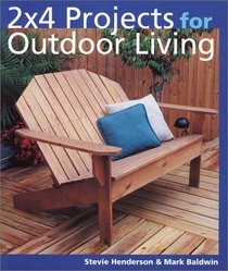 2 x 4 Projects for Outdoor Living