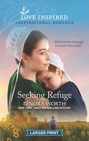 Seeking Refuge (Amish Seasons, Bk 3) (Love Inspired, No 1303) (Larger Print)