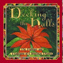 Decking the Halls: The Folklore and Traditions of Christmas Plants