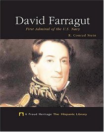 David Farragut: First Admiral Of The U.S. Navy (A Proud Heritage: the Hispanic Library)