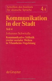 Kommunikative Stilistik Zweier Sozialer Welten in Mannheim-Vogelstang (Schriften Des Instituts Fa1/4r Deutsche Sprache)