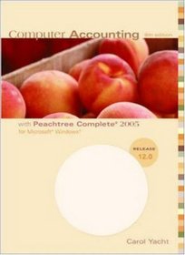 Computer Accounting with Peachtree Complete 2005 for Microsoft Windows: Release 12.0