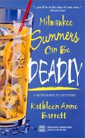 Milwaukee Summers Can Be Deadly (Beth Hartley, Bk 2)