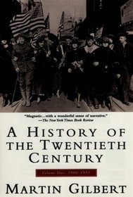 A History of the Twentieth Century: Volume 1, 1900-1933