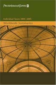 Individual Taxes 2004-2005 : Worldwide Summaries (Worldwide Summaries Individual Taxes)