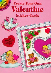 Create Your Own Valentine Sticker Cards (Dover Little Activity Books)