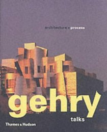 Gehry Talks: Architecture and Process (Architecture & Design)