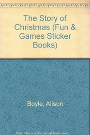 The Story of Christmas (Fun & Games Sticker Books)