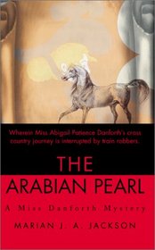 The Arabian Pearl: A Miss Danforth Mystery