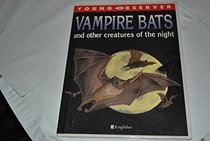 Vampire Bats  Other Creatures of the Night (Young Observer)