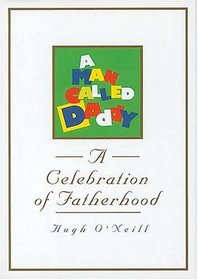 A Man Called Daddy : A Celebration of Fatherhood