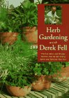 Herb Gardening With Derek Fell: Practical Advice and Personal Favorites from the Best-Selling Author and Television Show Host