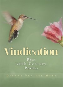 Vindication: Post 20th Century Poems