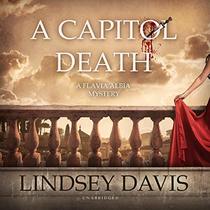 A Capitol Death: Library Edition (Flavia Albia Mysteries)