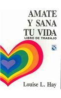 Amate y Sana tu Vida / Love Yourself, Heal Your Life Workbook