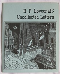 H. P. Lovecraft: Uncollected Letters