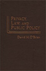 Privacy, Law, and Public Policy
