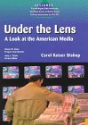 Under the Lens: A Look at the American Media (Alliance Series)