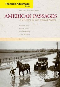 American Passages: A History of the United States, Compact Edition, Volume II (Thomson Advantage Books)