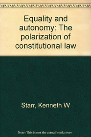 Equality and autonomy: The polarization of constitutional law