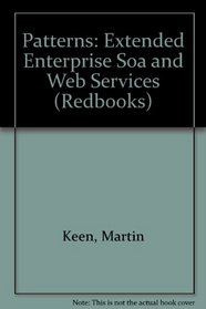 Patterns: Extended Enterprise Soa and Web Services (Redbooks)