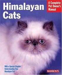 Himalayan Cats (Complete Pet Owner's Manual)