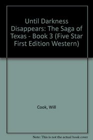 Until Darkness Disappears (Five Star First Edition Western Series)