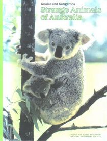Strange Animals of Australia: Koalas and Kangaroos (Books for Young Explorers)