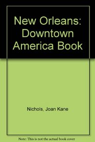 New Orleans (Downtown America Book)