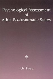 Psychological Assessment of Adult Posttraumatic States (Psychotherapy Practitioner Resource Book)
