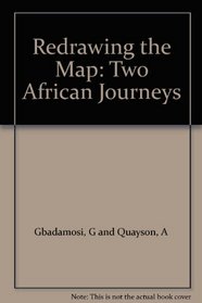 Redrawing the Map: Two African Journeys