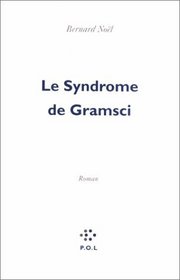Le syndrome de Gramsci: Roman (French Edition)