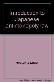 Introduction to Japanese antimonopoly law