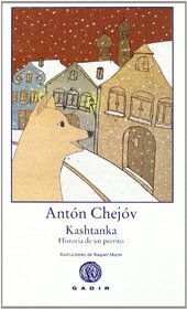 Kashtanka: Historia De Un Perrito/ a Doggy Story (Spanish Edition)