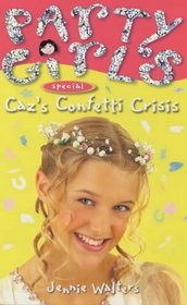 Caz's Confetti Crisis (Party Girls)