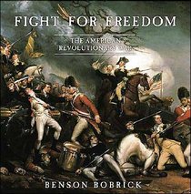 Fight for Freedom: The American Revolutionary War