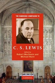 The Cambridge Companion to C. S. Lewis (Cambridge Companions to Religion)