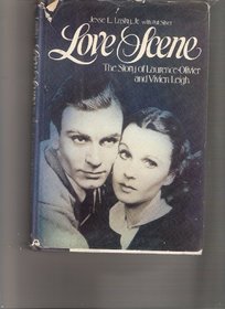Love Scene: The Story of Laurence Olivier and Vivien Leigh