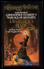 A Warlock's Blade (A Crossroads Adventure in the World of Christopher Stasheff's Warlock of Gramarye)